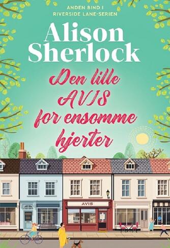 Alison Sherlock: Den lille avis for ensomme hjerter