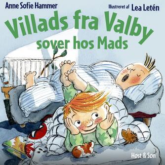 Anne Sofie Hammer (f. 1972-02-05): Villads fra Valby sover hos Mads