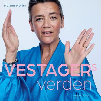 Morten Møller (f. 1978): Vestagers verden