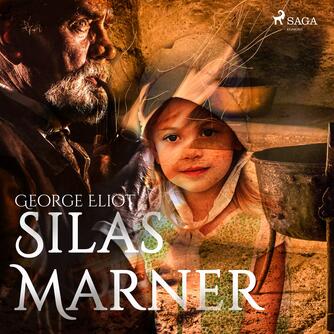 George Eliot: Silas Marner (Ved Bjarne Mouridsen)
