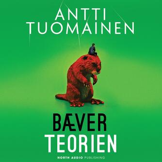 Antti Tuomainen: Bæverteorien