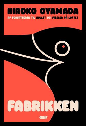 Hiroko Oyamada (f. 1983): Fabrikken
