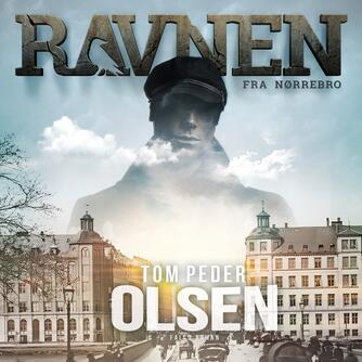 Tom Peder Olsen: Ravnen fra Nørrebro