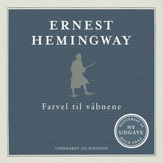 Ernest Hemingway: Farvel til våbnene (Ved Mich Vraa)