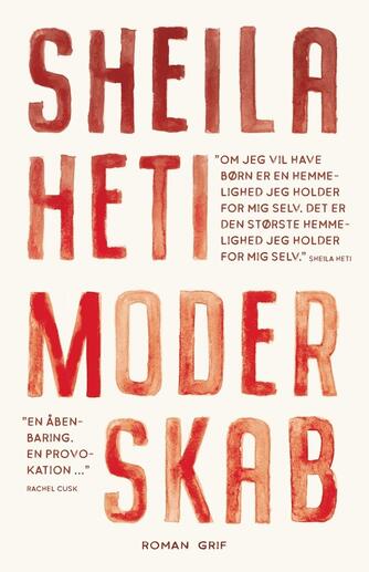 Sheila Heti: Moderskab