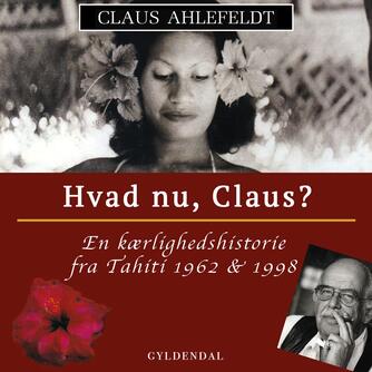 Claus Ahlefeldt: Hvad nu, Claus? (Ved Tobias Hertz)