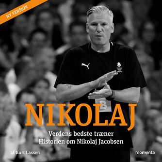 Kurt Lassen (f. 1964): Nikolaj : verdens bedste træner (Ved Niels Christian Lang)