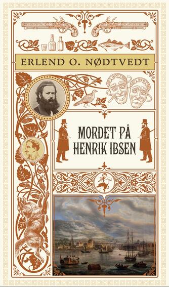 Erlend O. Nødtvedt: Mordet på Henrik Ibsen