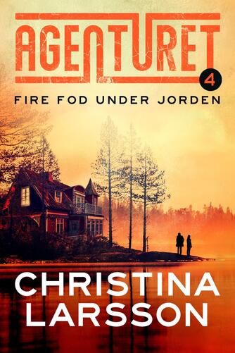 Christina Larsson (f. 1965): Agenturet - fire fod under jorden