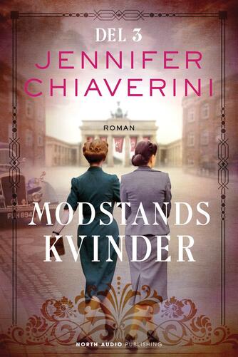 Jennifer Chiaverini: Modstandskvinder : roman. Del 3