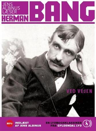 Herman Bang: Ved vejen