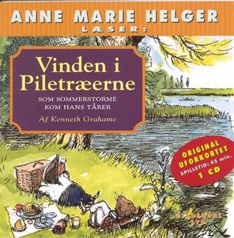 Kenneth Grahame: Vinden i piletræerne. 8, Som sommerstorm kom hans tårer