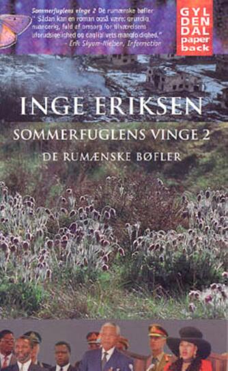 Inge Eriksen (f. 1935): Sommerfuglens vinge. 2, De rumænske bøfler