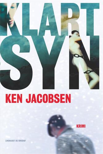 Ken Jacobsen (f. 1960): Klart syn : krimi