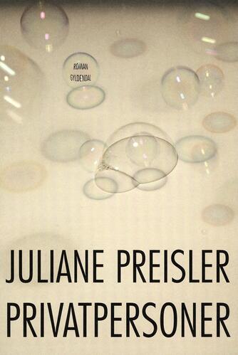 Juliane Preisler: Privatpersoner : roman