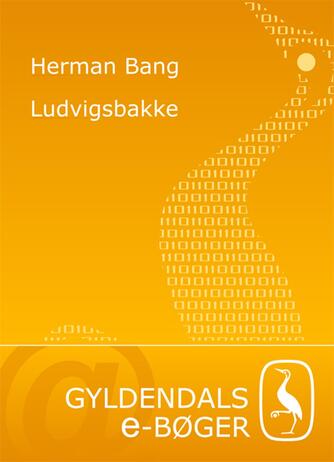 Herman Bang: Ludvigsbakke