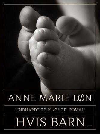 Anne Marie Løn: Hvis barn -