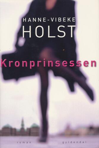 Hanne-Vibeke Holst: Kronprinsessen