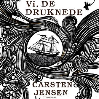Carsten Jensen (f. 1952): Vi, de druknede