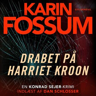 Karin Fossum: Drabet på Harriet Krohn