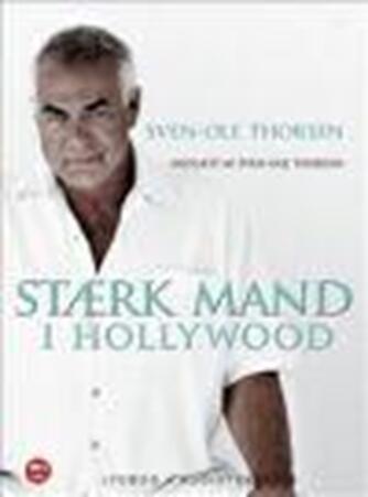 Sven-Ole Thorsen: Stærk mand i Hollywood
