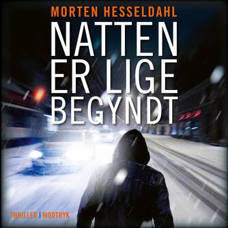 Morten Hesseldahl: Natten er lige begyndt