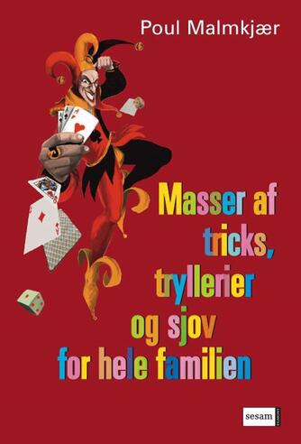 Poul Malmkjær: Masser af tricks, tryllerier og sjov for hele familien
