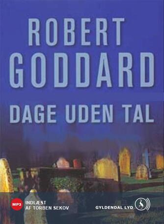 Robert Goddard: Dage uden tal