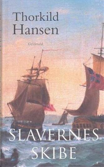 Thorkild Hansen (f. 1927): Slavernes skibe