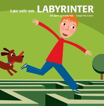 Erik Bjerre, Pernille Pind: Læs selv om labyrinter