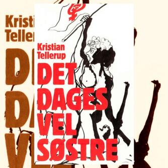 Kristian Tellerup: Det dages vel søstre