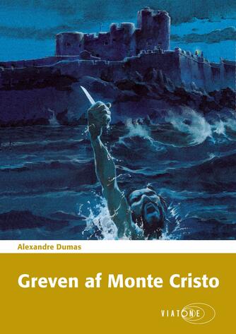 Alexandre Dumas: Greven af Monte Cristo