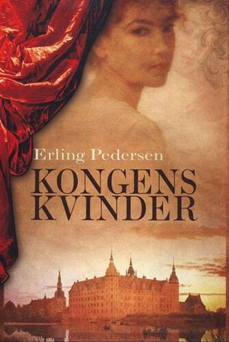 Erling Pedersen (f. 1947): Kongens kvinder