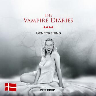 L. J. Smith: The vampire diaries. Bind 4, Genforening