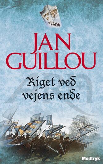 Jan Guillou: Riget ved vejens ende