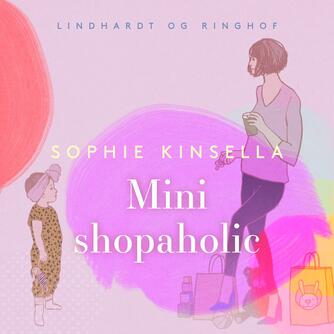 Sophie Kinsella: Mini shopaholic