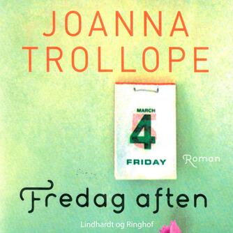 Joanna Trollope: Fredag aften
