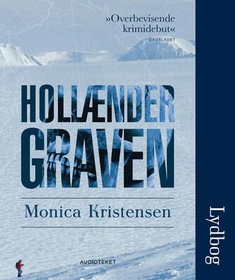 Monica Kristensen (f. 1950): Hollændergraven