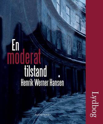 Henrik Werner Hansen (f. 1944): En moderat tilstand