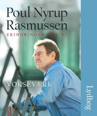 Poul Nyrup Rasmussen: Vokseværk