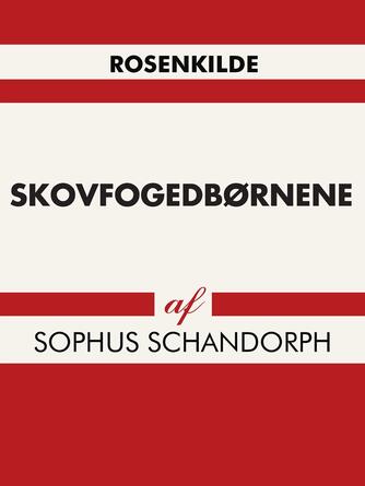 Sophus Schandorph: Skovfogedbørnene