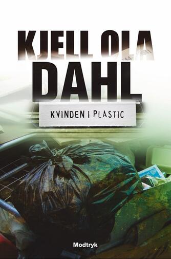 Kjell Ola Dahl: Kvinden i plastic