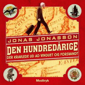 Jonas Jonasson: Den hundredårige der kravlede ud ad vinduet og forsvandt