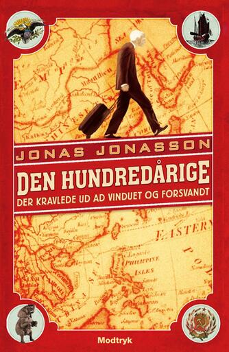 Jonas Jonasson: Den hundredårige der kravlede ud ad vinduet og forsvandt