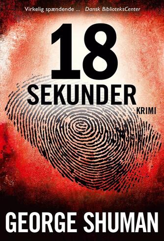 George D. Shuman: 18 sekunder : krimi