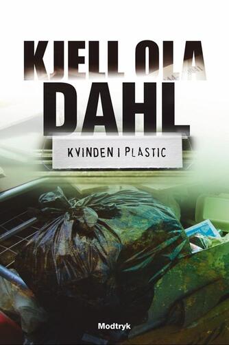 Kjell Ola Dahl: Kvinden i plastic