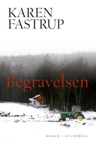 Karen Fastrup: Begravelsen : roman