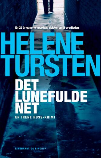 Helene Tursten: Det lunefulde net