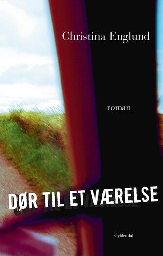 Christina Englund: Dør til et værelse