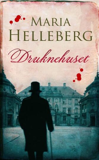 Maria Helleberg: Druknehuset